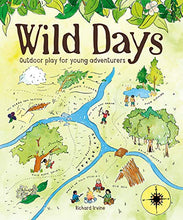 Load image into Gallery viewer, Wild Days | Outdoor Play for Young Adventurers