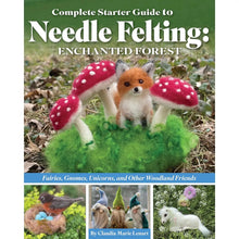 Load image into Gallery viewer, Complete Starter Guide to Needle Felting | Enchanted Forest