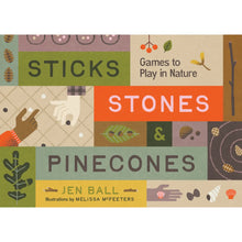 Load image into Gallery viewer, Sticks, Stones and Pinecones | Games to Play in Nature Book