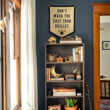 Load image into Gallery viewer, Don't Wash The Cast Iron Skillet