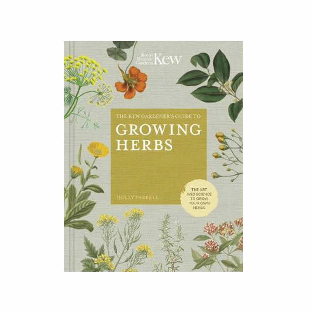 The Kew Gardener's Guide To Herbs