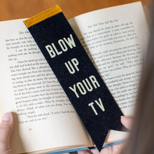 Load image into Gallery viewer, Blow Up Your TV Bookmark

