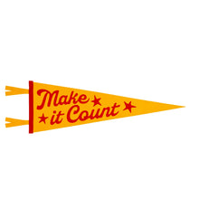 Load image into Gallery viewer, Make It Count Pennant
