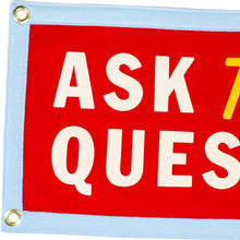 Load image into Gallery viewer, Ask Tough Questions | Camp Flag
