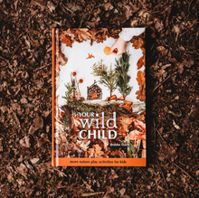 Load image into Gallery viewer, Your Wild Child | Nature Craft
